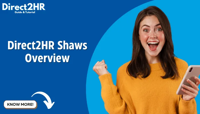 Direct2HR Shaws Overview