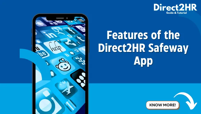 Features of the Direct2HR Safeway App