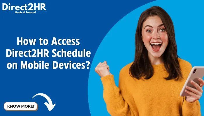 How to Access Direct2HR Schedule on Mobile Devices?