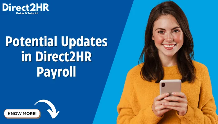 Potential Updates in Direct2HR Payroll